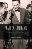 Walter Lippmann public economist / Craufurd D. Goodwin.