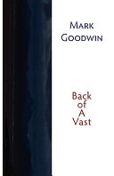 Back of a vast / Mark Goodwin.