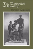 The character of kinship / edited by Jack Goody.