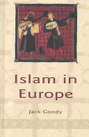 Islam in Europe / Jack Goody.