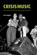 Crisis music : the cultural politics of Rock Against Racism / Ian Goodyer.