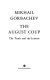 The August coup : the truth and the lessons / Mikhail Gorbachev.