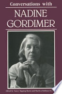 Conversations with Nadine Gordimer / edited by Nancy Topping Bazin and Marilyn Dallman Seymour.