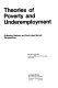 Theories of poverty and underemployment : orthodox, radical, and dual labor market perspectives / David M. Gordon.