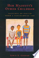 Her Majesty's other children : sketches of racism from a neocolonial age.