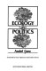 Ecology as politics ; translated by Patsy Vigderman and Jonathan Cloud.