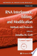 RNA Interference, Editing, and Modification Methods and Protocols / edited by Jonatha M. Gott.