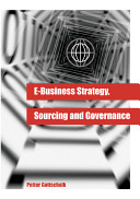 E-business strategy, sourcing and governance / Petter Gottschalk.