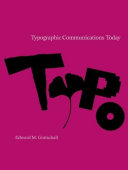 Typographic communications today / by Edward M. Gottschall ; editors, Aaron Burns ... (et al.).