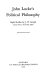 John Locke's political philosophy : eight studies / by J.W. Gough.