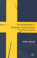 Developments in Swedish social policy / Arthur Gould.