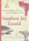 The hedgehog, the fox and the magister's pox : mending the gap between science and the humanities / Stephen Jay Gould.
