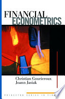 Financial econometrics : problems, models, and methods / Christian Gourieroux, Joann Jasiak.