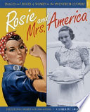 Rosie and Mrs. America : perceptions of women in the 1930s and 1940s / Catherine Gourley.