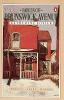 Fables of Brunswick Avenue / Katherine Govier.