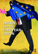 Britain and the European Union / David Gowland.