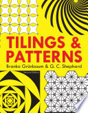 Tilings and patterns / Branko Grunbaum, G.C. Shephard.