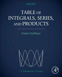 Table of integrals, series, and products / I.S. Gradshteyn and I.M. Ryzhik ; Daniel Zwillinger, editor ; Victor Moll (Scientific editor), Tulane University, Department of Mathematics ; translated from Russian by Scripta Technica, Inc.
