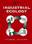 Industrial ecology / T.E. Graedel, B.R. Allenby.