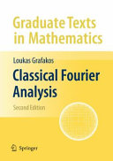 Classical Fourier analysis / Loukas Grafakos.