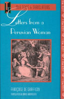 Letters from a Peruvian woman / Françoise de Graffigny ; translated by David Kornacker ; introduction by Joan DeJean and Nancy K. Miller..