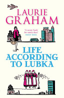 Life according to Lubka / Laurie Graham.
