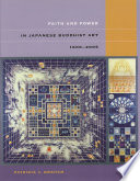 Faith and Power in Japanese Buddhist Art, 1600-2005 / Patricia J. Graham.