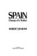 Spain : change of a nation / Robert Graham.