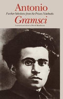 Futher selections from the prison notebooks / Antonio Gramsci ; edited and translated by Derek Boothman.
