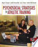 Psychosocial strategies for athletic training Megan D. Granquist [and three others] ; Joanna Cain, developmental editor ; contributors Monna Arvinen-Barrow [and five others].