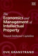 The economics and management of intellectual property : towards intellectual capitalism / Ove Grandstrand.
