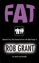 Fat / Rob Grant.