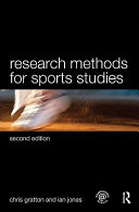 Research methods for sports studies Chris Gratton and Ian Jones.