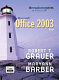 Microsoft Office 2003, brief / Robert T. Grauer, Maryann Barber.