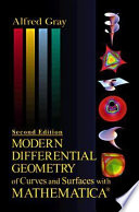 Modern differential geometry of curves and surfaces with Mathematica / Alfred Gray.