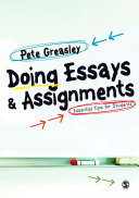 Doing essays & assignments : essential tips for students / Pete Greasley.