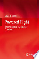 Powered flight : the engineering of aerospace propulsion / David R. Greatrix.