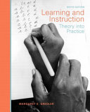 Learning and instruction : theory into practice / Margaret Gredler.