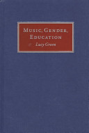 Music, gender, education / Lucy Green.