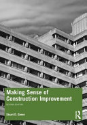 Making sense of construction improvement Stuart D. Green.