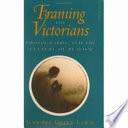 Framing the Victorians : photography and the culture of realism / Jennifer Green-Lewis.