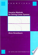 Iterative methods for solving linear systems / Anne Greenbaum.