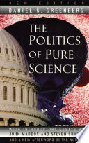 The politics of pure science / Daniel S. Greenberg.