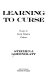 Learning to curse : essays in early modern culture / Stephen J. Greenblatt.
