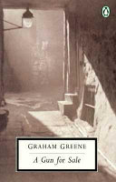 A gun for sale / Graham Greene.