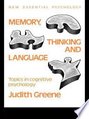 Memory, thinking and language : topics in cognitive psychology / Judith Greene.
