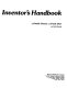 The practical inventor's handbook / by Orville Greene and Frank Durr, with John Berseth.