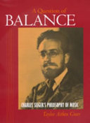 A question of balance : Charles Seeger's philosophy of music / Taylor Aitken Greer.