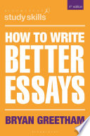 How to write better essays / Bryan Greetham.