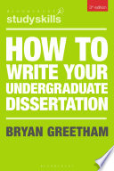 How to write your undergraduate dissertation Bryan Greetham.
